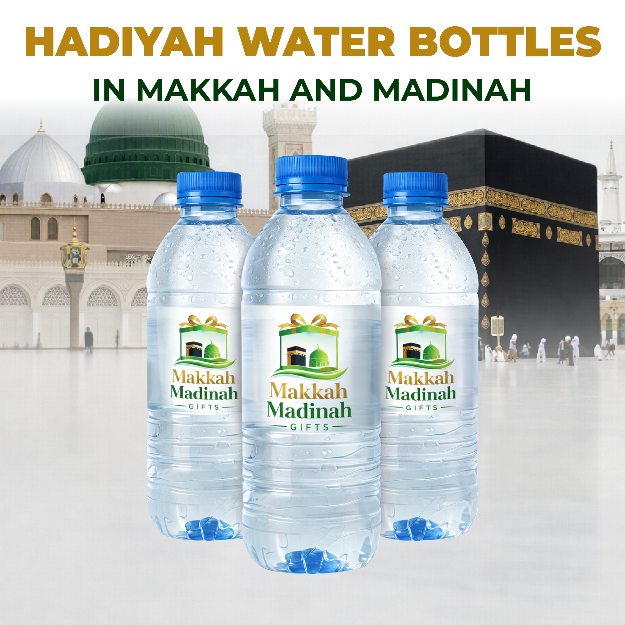 Hadiyah Water Bottles in Makkah & Madinah